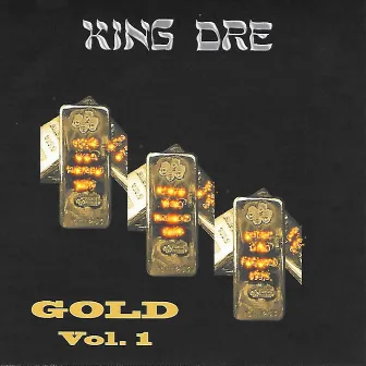 Gold Vol. 1 by King Dre