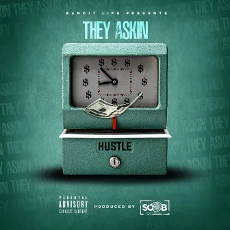 They Askin' by Hustle