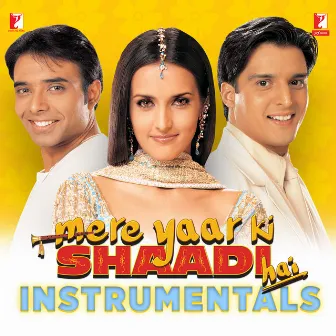 Mere Yaar Ki Shaadi Hai: Instrumentals by Jeet-Pritam