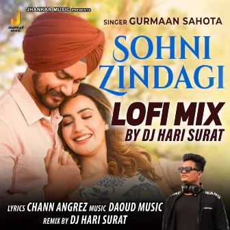 Sohni Zindagi (Lofi Mix) by Gurmaan Sahota