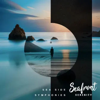 Sea Side Symphonies by Seafront Serenity