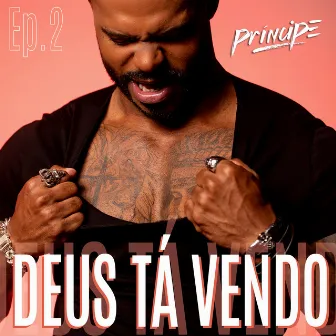 Deus Tá Vendo, Ep. 2 by Príncipe