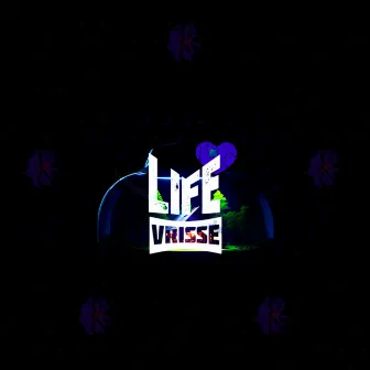 Life by Vrisse