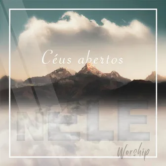 Céus Abertos (Ao Vivo) by Nele