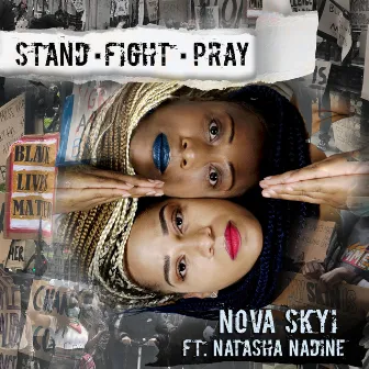 Stand Fight Pray by Nova Skyi