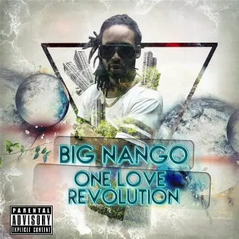 One Love Revolution by Big Nango