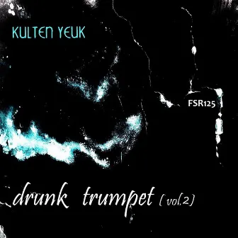 Drunk Trumpet: Vol.2 by Kulten Yeuk