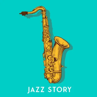 Jazz Story: Smooth Saxophone Music for Bar by Wine Bar Akademie