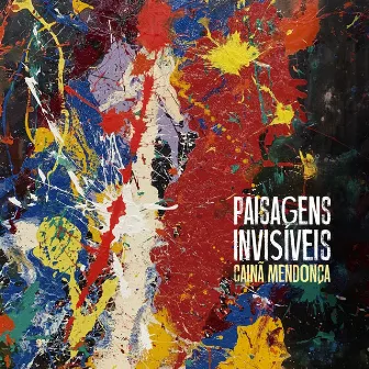 Paisagens Invisíveis by Cainã Mendonça