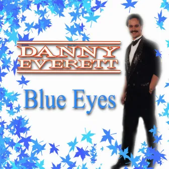 Blue Eyes by Danny Everett