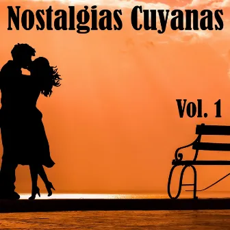 Nostalgias Cuyanas Vol. 1 by Los Trovadores De Cuyo