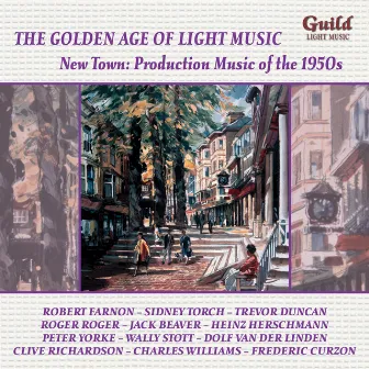 The Golden Age of Light Music: New Town: Production Music Of The 1950s by Louis Voss