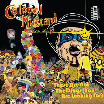 These Are Not the Drugs (You Are Looking For) by Colonel Mustard & The Dijon 5