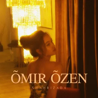 Õmir Õzen (Cover) by Shahrizada