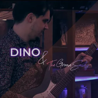 Dino & The Groove Society by Dino Mangafic