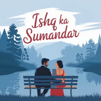 Ishq Ka Sumandar by 