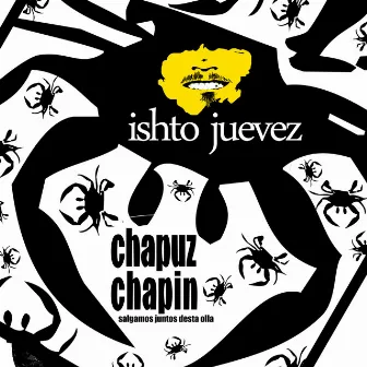 Chapuz Chapin by Ishto Juevez