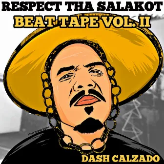 Respect Tha Salakot: Beat Tape, Vol. II by Dash Calzado Aka Mighty Joe Young