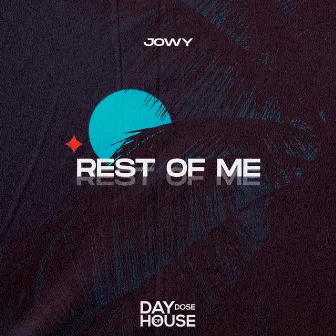 Rest Of Me by Jowy