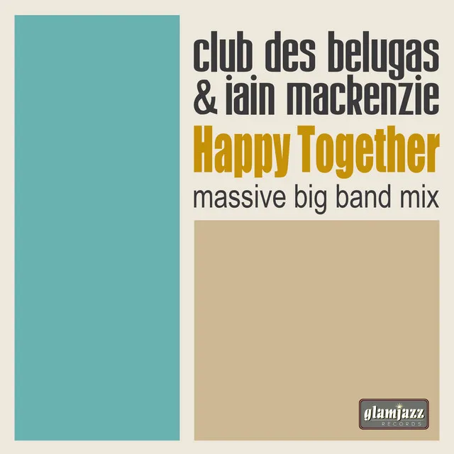 Happy Together - Massive Big Band Mix