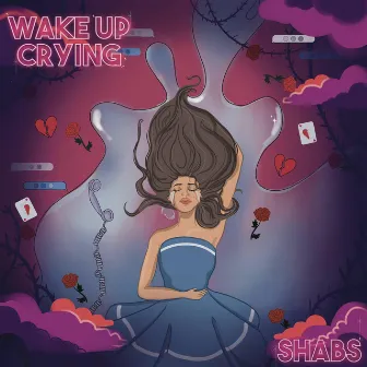 Wake Up Crying by JustShabs