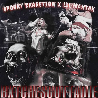 Bxtches Gotta Die by Spooky Skareflow