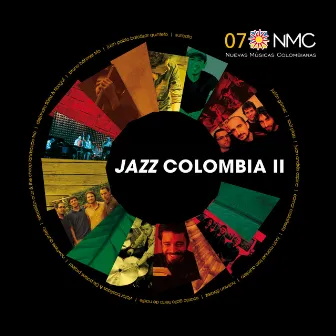 Jazz Colombia II (NMC Vol.7) by Nuevas Músicas Colombianas