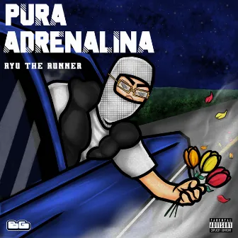 Pura Adrenalina by Ryu, The Runner