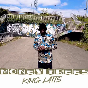 Money Trees by King Latts