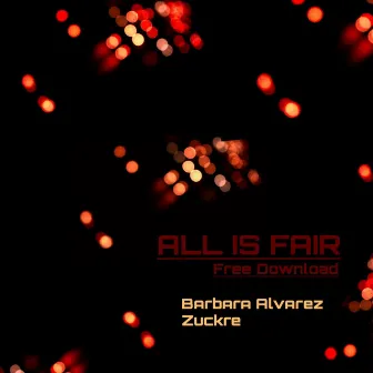 All Is Fair by Barbara Alvarez