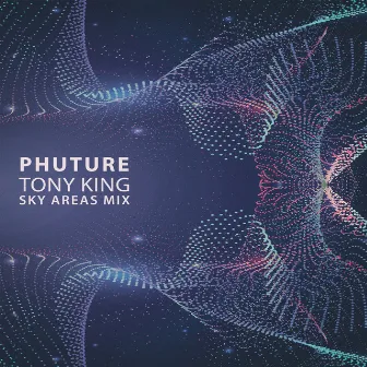 Phuture by Tony King