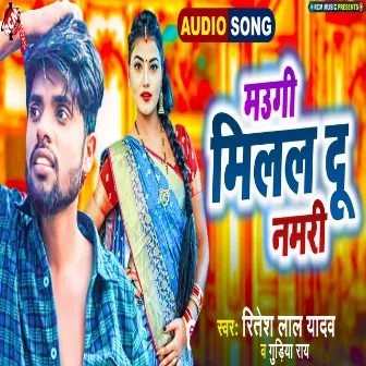 Maugi Milal Du Namari (Bhojpuri) by Ritesh Lal Yadav