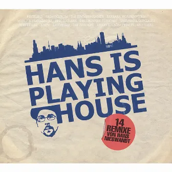 Hans Is Playing House by Hans Nieswandt