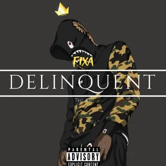 Delinquent by fixa