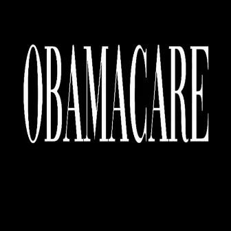 Obama Care by TCTHEGXD