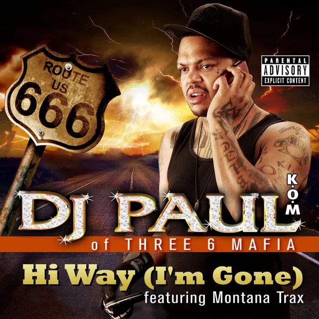 Hi Way (I'm Gone) (feat. Montana Trax)