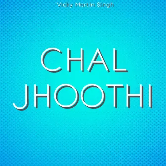 Chal Jhoothi (Karaoke Version) by Vicky Martin Singh