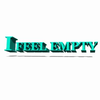 I Feel Empty by Jyr3h