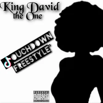 Touchdown Freestyle by King David the One