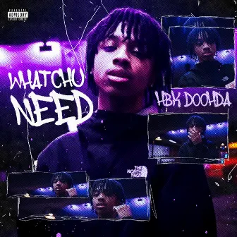 Whatchu Need by HBK Doohda