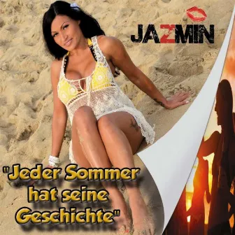 Jeder Sommer hat seine Geschichte, und meine Geschichte bist du by Jazmin