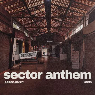 Sector Anthem by AURA