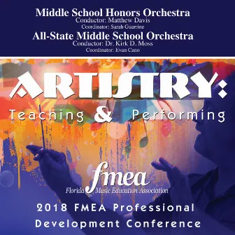 2018 Florida Music Education Association (FMEA): Middle School Honors Orchestra & All-State Middle School Orchestra [Live] by Florida Middle School Honors Orchestra