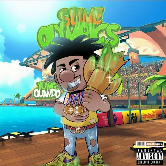 Slime Olympics by Yung Quando