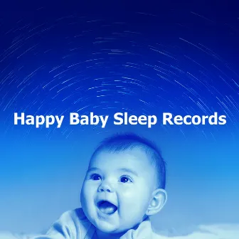 Happy Baby Sleep Records by Happy Baby Lullaby Band