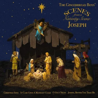 Scenes From A Nativity Scene: Joseph by The Gingerbread Boys