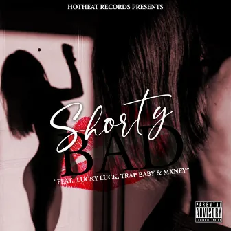 Shorty Bad by Lucky Lucks