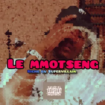 Le Mmotseng by Richie da Supervillain