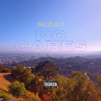 No Cares by Rezult