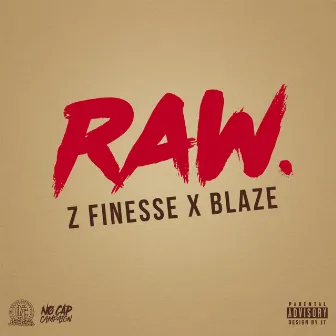 RAW. by Z Finesse